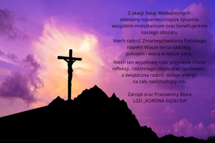 Kartka z życzeniami z okazji Świąt Wielkanocnych od Zarządu i Pracowników Biura LGD „KORONA SĄDECKA”