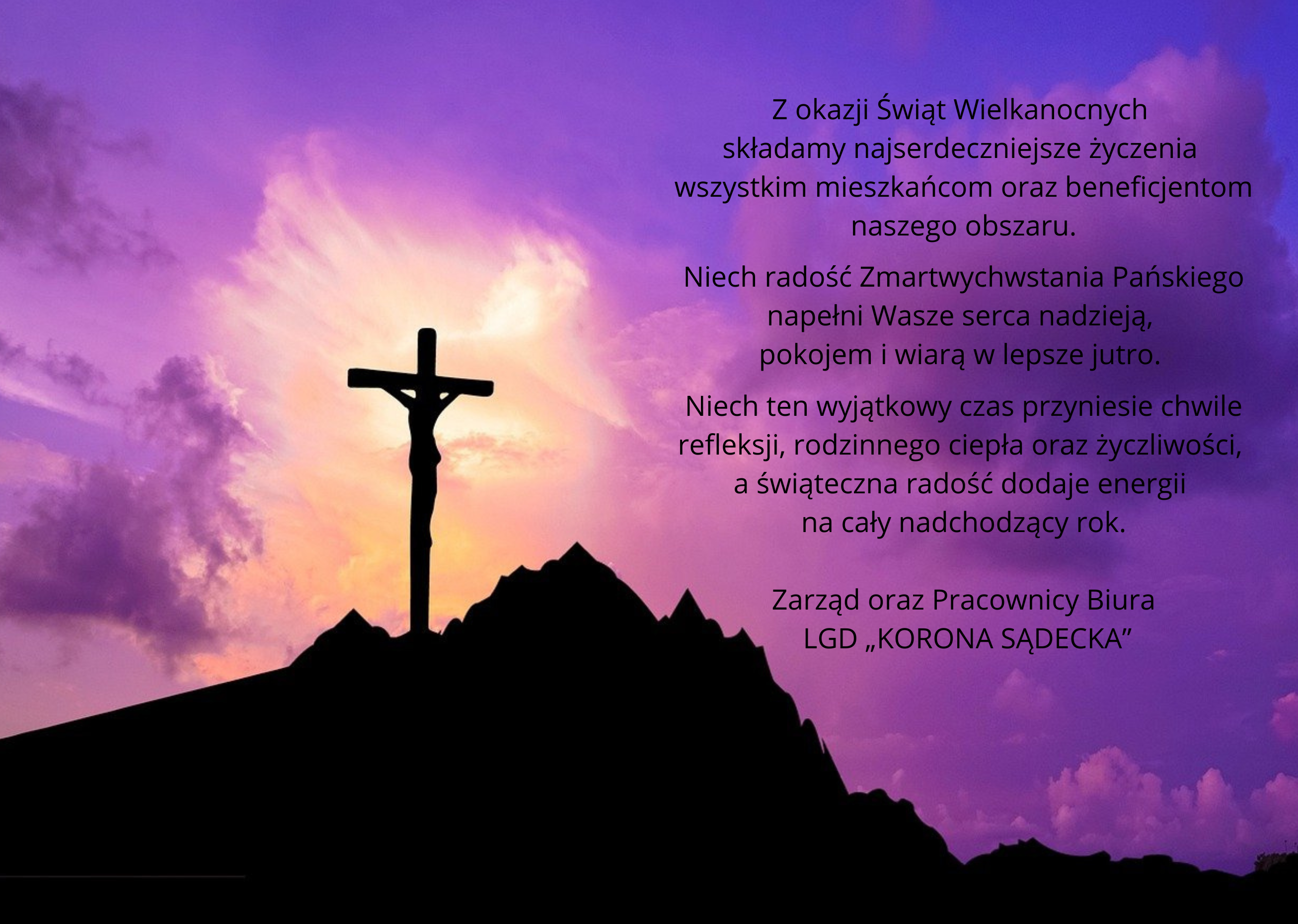 Życzenia z okazji Świąt Wielkanocnych od Zarządu i Pracownik&oacute;w Biura LGD &bdquo;KORONA SĄDECKA&rdquo;